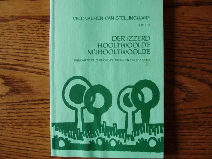 Veldnaemen van Stellingwarf Diel 3 Der Izzerd, Hooltwoolde,, Boeken, Geschiedenis | Stad en Regio, Zo goed als nieuw, 20e eeuw of later