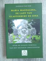 MARIA MAGDALENA Lady van GLASTONBURY  Danielle van DIJK 2018, Achtergrond en Informatie, Spiritualiteit algemeen, Danielle van Dijk