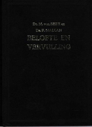 Ds.M.van BEEK en Ds.F.MALLAN - BELOFTE EN VERVULLING beschikbaar voor biedingen