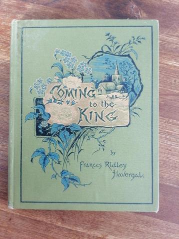 Coming to the King - Frances Riley Havergal beschikbaar voor biedingen