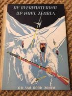 Overwintering Nova Zembla boek , jaren 50 . door P de Zeeuw, Ophalen of Verzenden, Gelezen