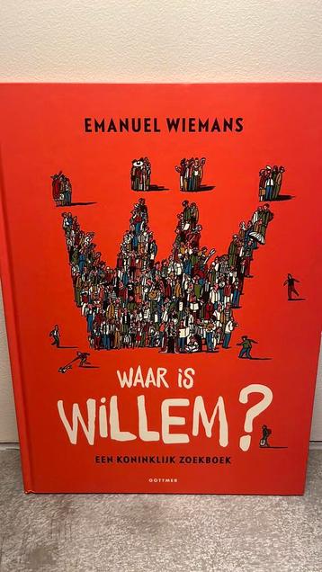 Emanuel Wiemans - Waar is Willem? Een koninklijk zoekboek beschikbaar voor biedingen