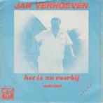 Jan Verhoeven ‎  Het Is Nu Voorbij single, Gebruikt, 7 inch, Single, Ophalen of Verzenden