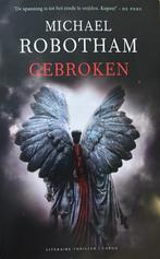 Michael Robotham - Gebroken, Ophalen of Verzenden, Gelezen