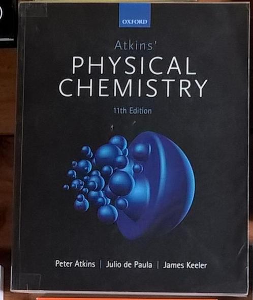 Atkins - Physical chemistry 11th ed., Boeken, Wetenschap, Zo goed als nieuw, Natuurwetenschap, Ophalen of Verzenden