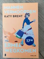 Nieuw Katy Brent mannen vermoorden en er mee wegkomen, Ophalen of Verzenden, Nieuw