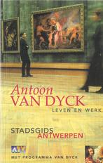 Antoon VAN DIJCK- Leven & Werk- Stadsgids Antwerpen *1999*, Nieuw, Ophalen of Verzenden, Antoon van Dijck, Schilder- en Tekenkunst