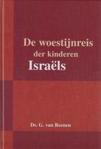 Ds. G. van Reenen: De woestijnreis der kinderen Israëls., Boeken, Godsdienst en Theologie, Ds. G. van Reenen, Christendom | Protestants