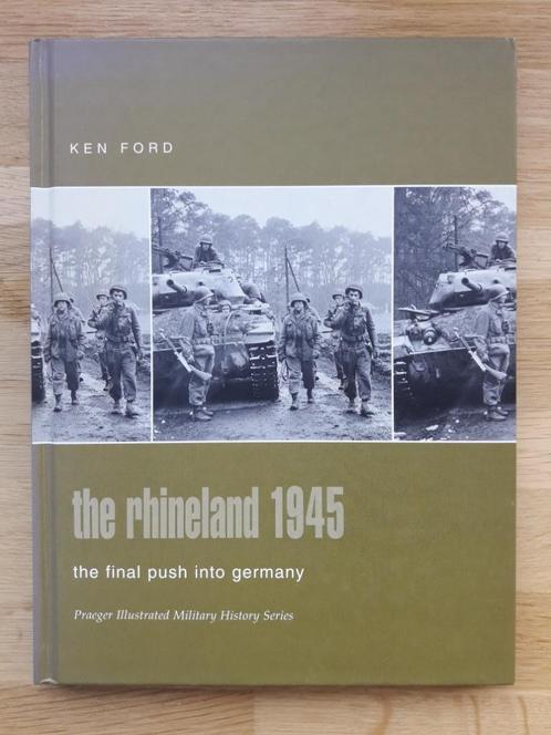THE RHINELAND 1945    The final push into Germany, Boeken, Oorlog en Militair, Nieuw, Landmacht, Tweede Wereldoorlog, Ophalen of Verzenden