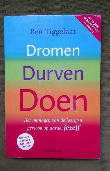 Ben Tiggelaar - Dromen, Durven, Doen beschikbaar voor biedingen