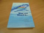 Waar een Woord is - Sjaak van t'Kruis, Ophalen of Verzenden, Zo goed als nieuw, Sjaak van t'Kruis