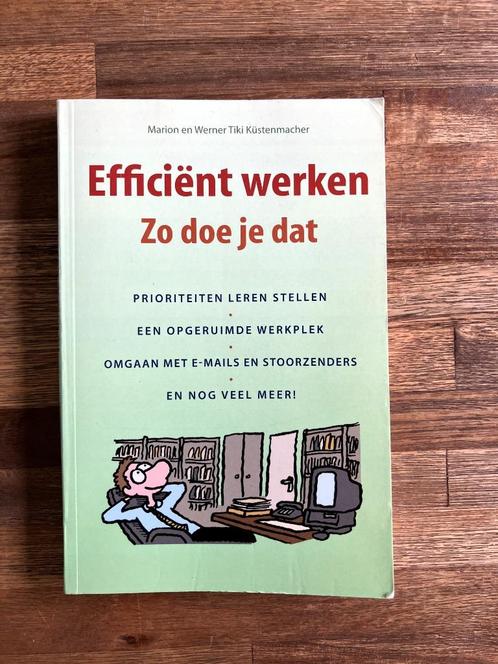 Efficiënt werken, zo doe je dat! Boordevol praktische tips, Boeken, Advies, Hulp en Training, Zo goed als nieuw, Ophalen of Verzenden