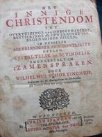 Het Innige Christendom / Wilhelmus Schortinghuis / 1740, Antiek en Kunst, Antiek | Boeken en Bijbels, Ophalen of Verzenden