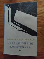 Abdelkader Benali - De eeuwigheidskunstenaar, Ophalen of Verzenden, Zo goed als nieuw, Nederland, Abdelkader Benali