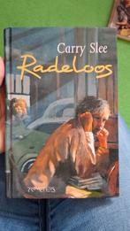 Boek: Radeloos - Carry Slee, Ophalen of Verzenden, Gelezen, Carry Slee