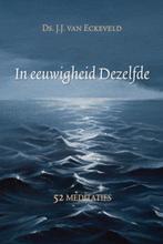 Ds.J.J. van Eckeveld In eeuwigheid Dezelfde., Ophalen of Verzenden, Gelezen
