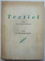 E. Dijkmeijer Textiel Deel 1 Grondstoffen in 1944, Ophalen of Verzenden, Zo goed als nieuw, E. Dijkmeijer, Borduren en Naaien