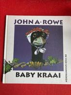 Baby kraai - john a. Rowe, 5 of 6 jaar, Fictie algemeen, Jongen of Meisje, Ophalen of Verzenden
