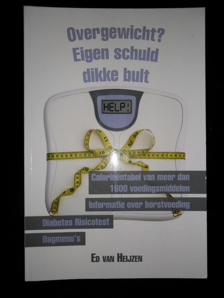 overgewicht eigen schuld dikke bult- ed van heijzen Respect!, Boeken, Gezondheid, Dieet en Voeding, Zo goed als nieuw, Dieet en Voeding