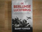 Barry Turner De Berlijnse luchtbrug, Ophalen of Verzenden, Tweede Wereldoorlog, Zo goed als nieuw