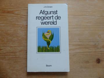 Afgunst regeert de wereld, J.A.Groen, 1986 beschikbaar voor biedingen