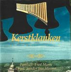 KerstCD: Kerstklanken - Fred Mann (panfluit) Sander van Mari, Ophalen of Verzenden, Zo goed als nieuw, Koren of Klassiek