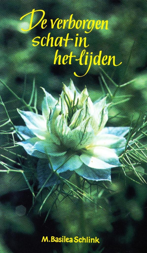 De Verborgen Schat in het Lijden / 9789051941579, Boeken, Ophalen of Verzenden, Zo goed als nieuw, M. Basilea Schlink