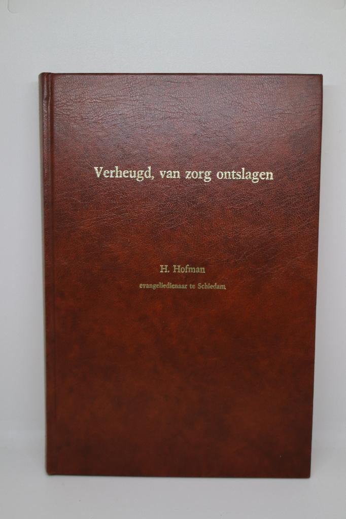 Verheugd van zorg ontslagen - H. Hofman, Boeken, Ophalen of Verzenden, Gelezen
