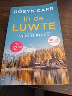 Robyn Carr - In de Luwte (Virgin River), Boeken, Romans, Ophalen of Verzenden, Zo goed als nieuw, Robyn Carr, Nederland