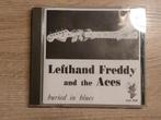 Lefthand Freddy And The Aces - Buried In Blues, Ophalen of Verzenden, 1980 tot heden, Zo goed als nieuw, Blues