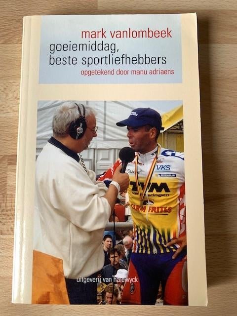 Mark van Lombeek - goeiemiddag beste sportliefhebbers, Boeken, Sportboeken, Ophalen of Verzenden, Zo goed als nieuw, Lopen en Fietsen