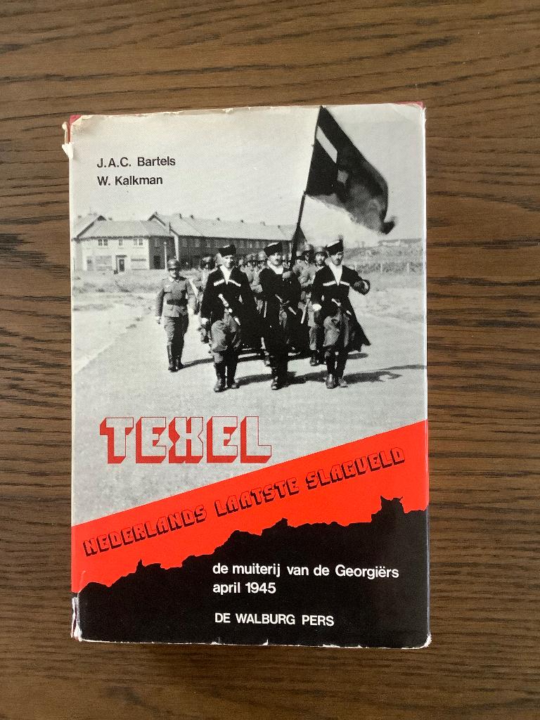 Texel, Nederlands laatste slagveld, muiterij Georgiërs 1945, Boeken, Ophalen of Verzenden, 20e eeuw of later, Zo goed als nieuw