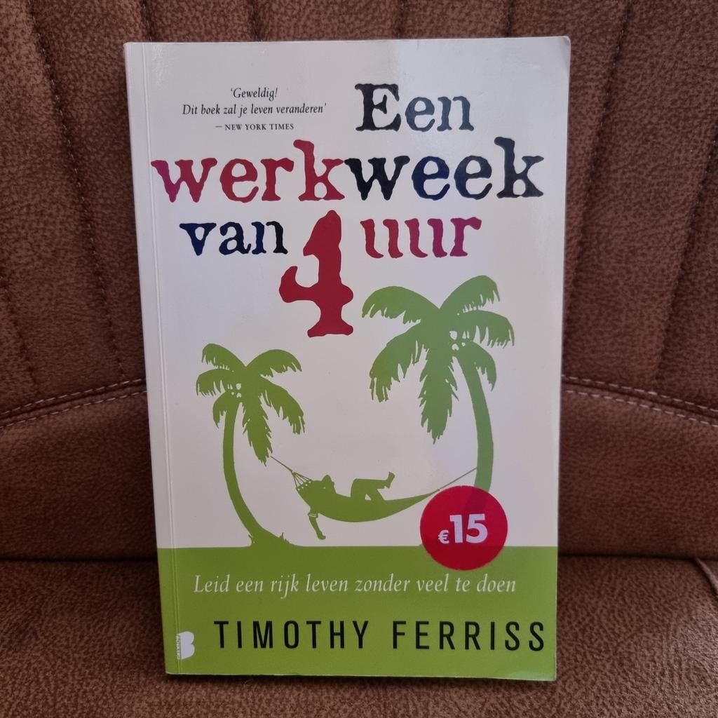 Timothy Ferriss - Een werkweek van 4 uur, Boeken, Zo goed als nieuw, Natuurwetenschap, Ophalen, Timothy Ferriss