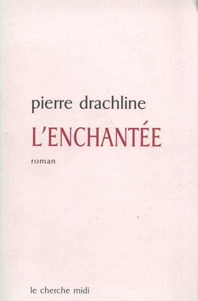 PIERRE DRACHLINE L'ENCHANTÉE, Verzenden, Zo goed als nieuw