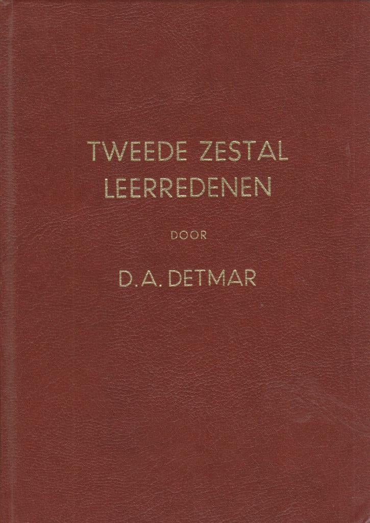 D.A.DETMAR - TWEEDE ZESTAL LEERREDENEN, Boeken, Ophalen of Verzenden, Gelezen