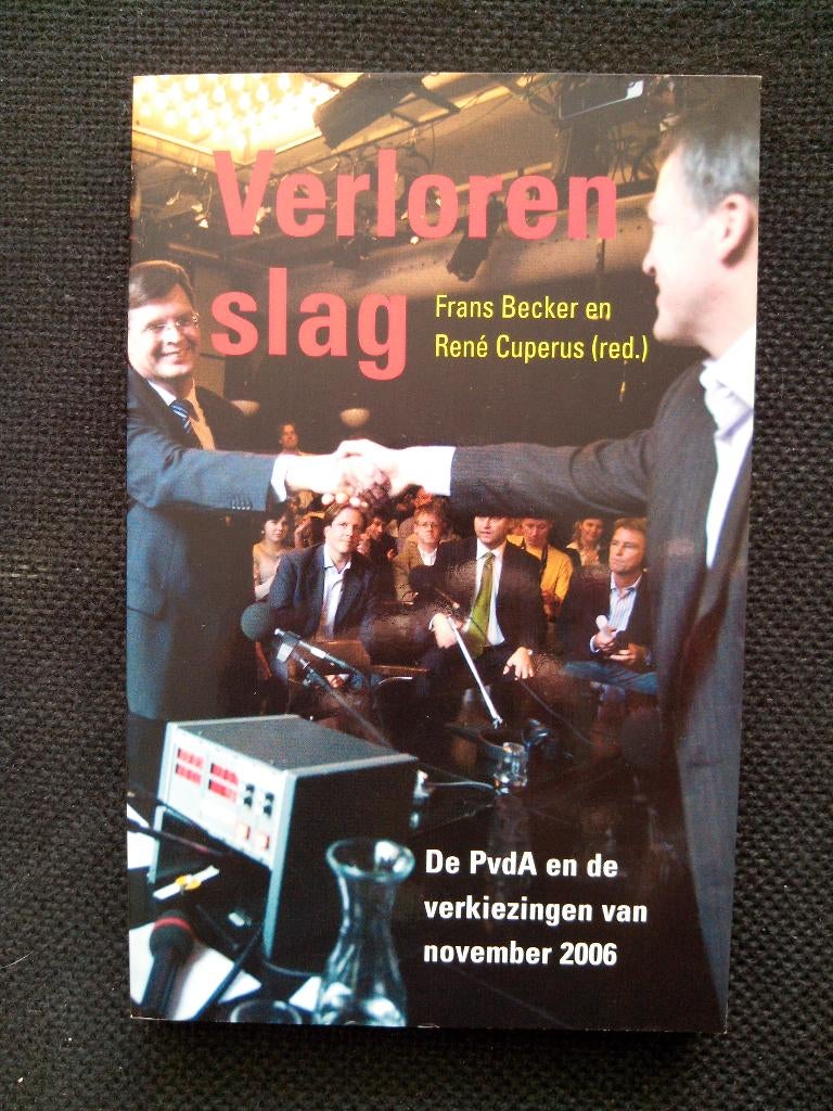 Frans Becker en René Cuperus (red.) - Verloren slag  (PvdA), Gelezen, Frans Becker en René Cuperus (red., Ophalen of Verzenden