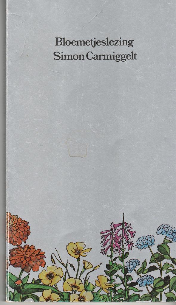 Simon Carmiggelt: Bloemetjeslezing, Ophalen, Zo goed als nieuw