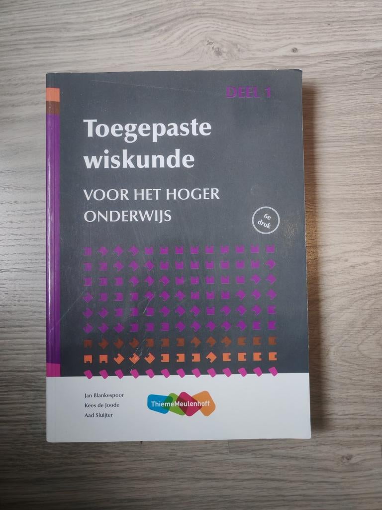 Toegepaste Wiskunde voor Hoger Onderwijs - Deel 1, Boeken, Gelezen, Jan Blankespoor, Kees de Joode, Aad Sluijter, Beta, HBO