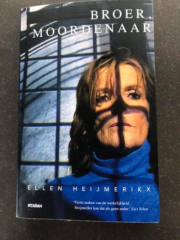 Ellen Heijmerikx - Broer, moordenaar. Nieuw boek
