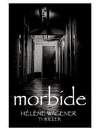 Morbide Hélène Wagener 9789492719355, Ophalen of Verzenden, Gelezen
