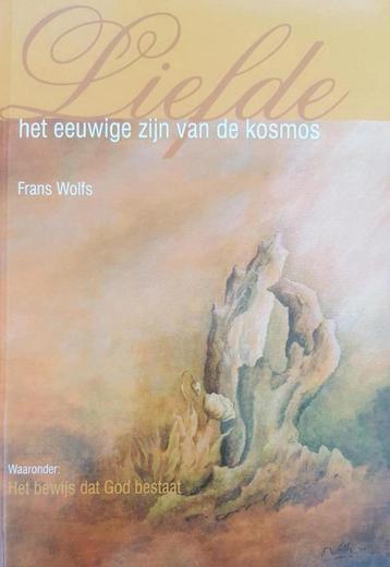 Liefde, het eeuwige zijn van de kosmos - Frans Wolfs beschikbaar voor biedingen