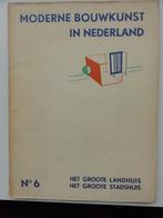 Moderne Bouwkunst in Nederland  6-Het groote Land/Stadshuis., Boeken, Verzenden, Gelezen