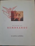 Ontrouw aan Rembrandt en andere verhalen., Boeken, Ophalen of Verzenden, Zo goed als nieuw, Meerdere auteurs, Schilder- en Tekenkunst