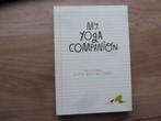 My Yoga Companion, Ophalen of Verzenden, Zo goed als nieuw, Meditatie of Yoga, Instructieboek
