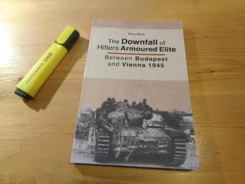 Perry Pierik - The downfall of Hitlers armoured elite. Betwe, Boeken, Oorlog en Militair, Zo goed als nieuw, Landmacht, Tweede Wereldoorlog