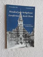 Honderd jaar kerkgebouw Gereformeerde Kerk Ulrum, Ophalen of Verzenden, Zo goed als nieuw