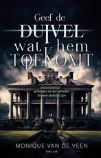 Geef de duivel wat hem toekomt - Monique van Veen, Ophalen of Verzenden, Zo goed als nieuw, Nederland