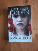 Rusteloze Doden - Gay Longworth, Ophalen of Verzenden, Zo goed als nieuw, Gay Longworth, Tv-bewerking