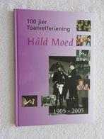 100 jier Toanielferiening Hâld Moed 1905-2005 - Dronrijp, Ophalen of Verzenden, Zo goed als nieuw