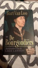 Bart van Loo - De Bourgondiërs, Boeken, Ophalen of Verzenden, Zo goed als nieuw, Bart van Loo